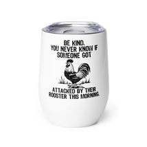 Generic Funny Wine tumbler - Be Kind You Never Know If Someone Got Attac... - £23.08 GBP