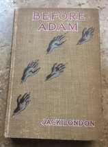 1907 BEFORE ADAM by Jack London Hardcover 1st Edition Good Condition Cle... - £55.69 GBP