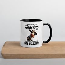 Funny Coffee Color Mug - I Have Selective Hearing I&#39;m Sorry You Were Not... - £15.07 GBP+