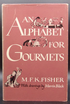 M.F.K Fisher An Alphabet For Gourmets First Edition Hardcover Dj Culinary Illus. - £52.85 GBP