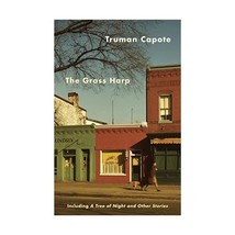 The Grass Harp: Including a Tree of Night and Other Stories Truman Capote - $20.00