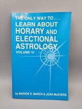 The Only Way To Learn About Horary &amp; Electrical Astrology Vol 6 March &amp; McEvery - £6.59 GBP