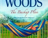 The Backup Plan (Charleston Trilogy) by Sherryl Woods / 2010 Romance - $1.13