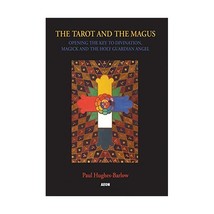 Tarot And the Magus: Opening the Key to Divination, Magick And the Holy Guardian - £20.71 GBP