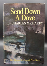 Charles MacHardy SEND DOWN A DOVE First edition 1968 Submarine WWII Suspense dj - £17.56 GBP