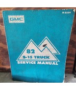 1982 GMC S-15 S15 Light Duty Truck Factory Service Repair Shop Manual Bo... - £12.21 GBP