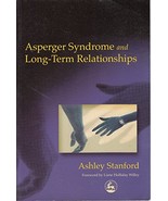 Asperger Syndrome and Long-Term Relationships [Paperback] Stanford, Ashley - $19.31