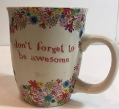 Maria Ferrell Coffee Mug Peacock Floral DON’T FORGET TO BE AWESOME Tea Cup 16 Oz - $23.76