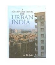 A Sustainable Vision For Urban India [Hardcover] - £27.39 GBP