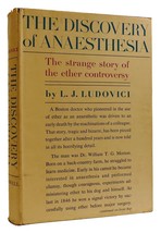 L. J. Ludovici The Discovery Of Anaesthesia 1st Edition 1st Printing - £69.09 GBP