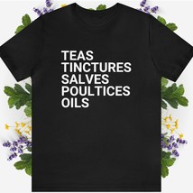 HERBALIST Tee Shirt | TEAS TINCTURES Salves Poultices Oils Short Sleeve ... - £23.70 GBP