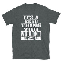 It&#39;s a Reed Thing You Wouldn&#39;t Understand TShirt - £28.44 GBP+