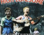High Lonesome: The Story Of Bluegrass [Audio CD] High Lonesome: Story of... - $4.49
