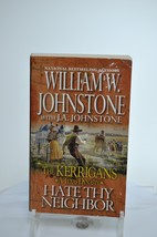 William W. Johnstone Hate Thy Neighbor The Kerrigans - £5.58 GBP