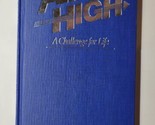 Aim High: A Challenge For Life Jay Strack 1989 Thomas Nelson Hardcover - $19.79