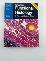Wheater&#39;s Functional Histology A Text and Colour Atlas Heath Burkitt You... - $7.19