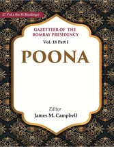 Gazetteer of the Bombay Presidency: Poona Volume 18th Part I [Hardcover] - £61.87 GBP
