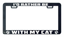 I&#39;d rather be with my cat funny license plate frame tag holder - £5.43 GBP