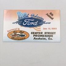 2003 So-Cal Galaxies All Ford Show 8th Annual Sticker Plaque Anaheim CA - £9.52 GBP