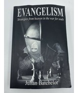 Evangelism: Strategies From Heaven In The War For Souls by Julian Batche... - £77.86 GBP