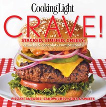 Cooking Light Crave!: Stacked, stuffed, cheesy, crunchy &amp; chocolaty comf... - $9.89
