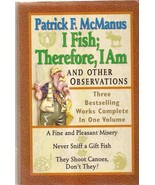 I Fish; Therefore, I Am: And Other Observations- Three Bestselling Works Complet - $18.80