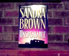 Unspeakable - A Novel by Sandra Brown (1998, Warner Books) 1st Edition Hardcover - £3.55 GBP