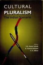 Cultural Pluralism : the Indian Scenario [Hardcover] - £20.47 GBP