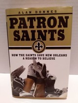 Patron Saints : How the Saints Gave New Orleans a Reason to Believe : 1s... - £6.77 GBP