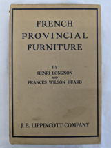 1927 &quot;French Provincial Furniture&quot; Longnon &amp; Huard First Edition 1927 HC/DJ - £40.45 GBP