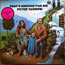 That&#39;s Enough For Me - Peter Yarrow; Levon Helm (The Band); Garth Hudson Peter Y - £30.86 GBP