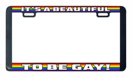 It&#39;s A Beautiful Day To Be Gay Lesbian LGBTQ License Plate Frame-
show origin... - £5.77 GBP