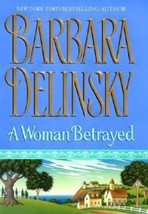 A Women Betrayed Barbara Delinsky 2001 1ST Edition Hbdj Runaway Husbands Secrets - £10.37 GBP