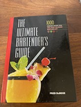 The Ultimate Bartender&#39;s Guide : 1000 Fabulous Recipes from the Four Seasons... - £3.92 GBP