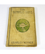 The Simple Life Charles Wagner 1904 Hardcover Vintage French Translated ... - €14,16 EUR