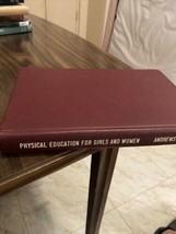Physical Education For Girls And Women By Andrews 1963 - £6.15 GBP