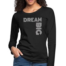 Womens Shirts, Dream Big White Graphic Text Long Sleeve Tee - $24.99