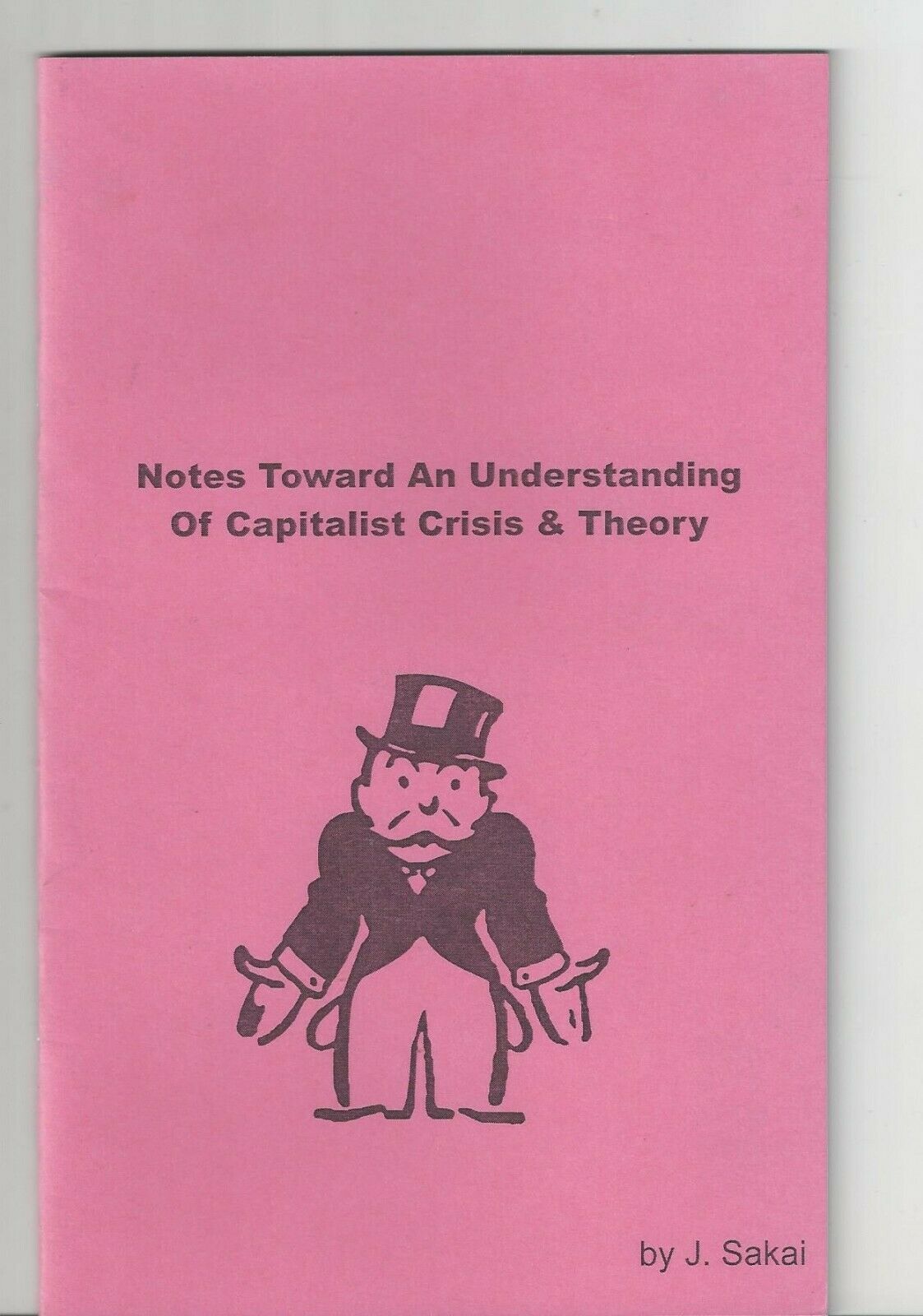 Notes Toward An Understanding Of Capitalist Crisis &amp; Theory Booklet By J... - $9.99