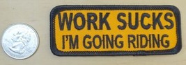 Work Sucks I&#39;m Going Riding IRON-ON Sew On Embroidered Patch 3 1/2 &quot; X 1 1/2 &quot; - £3.92 GBP