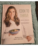 Cook to Thrive: Recipes to Fuel Body and Soul: Cookbook  - $7.02 CAD