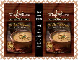 WIND AND WILLOW 2 Packets Soup for One Tortilla Con Queso~Add Water &amp; Enjoy - £7.62 GBP