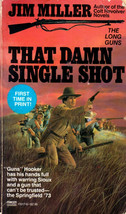 That Damn Single Shot by Jim Miller / 1988 Fawcett Western Paperback - £2.63 GBP