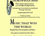 Music that Won the World. Popular Pieces for Saxophone and Piano. Educat... - $11.76