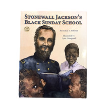 Stonewall Jackson&#39;s Black Sunday School Signed By Author RIckey Pittman HCDJ - £33.15 GBP