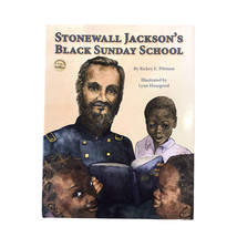 Stonewall Jackson&#39;s Black Sunday School Signed By Author RIckey Pittman HCDJ - £31.45 GBP