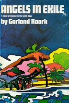 Angels in Exile: A Novel of Intrigue in the South Seas by Garland Roark / 1967 - £4.51 GBP