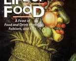 The Secret Life of Food: A Feast of Food &amp; Drink History, Folklore, and ... - $9.11