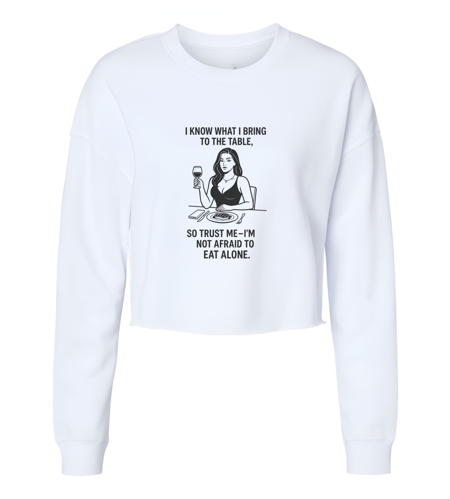 Not Afraid To Eat Alone Womens Cropped Crewneck Sweater - $29.99