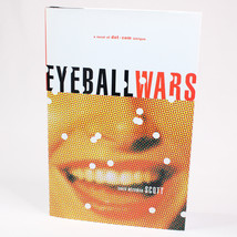 Signed Eyeball Wars A Novel Of Dot-Com Intrigue By David Meerman Scott Hc Dj Vg - £29.21 GBP