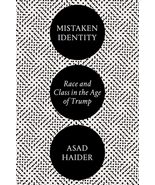Mistaken Identity: Mass Movements and Racial Ideology [Paperback] Haider... - £15.80 GBP